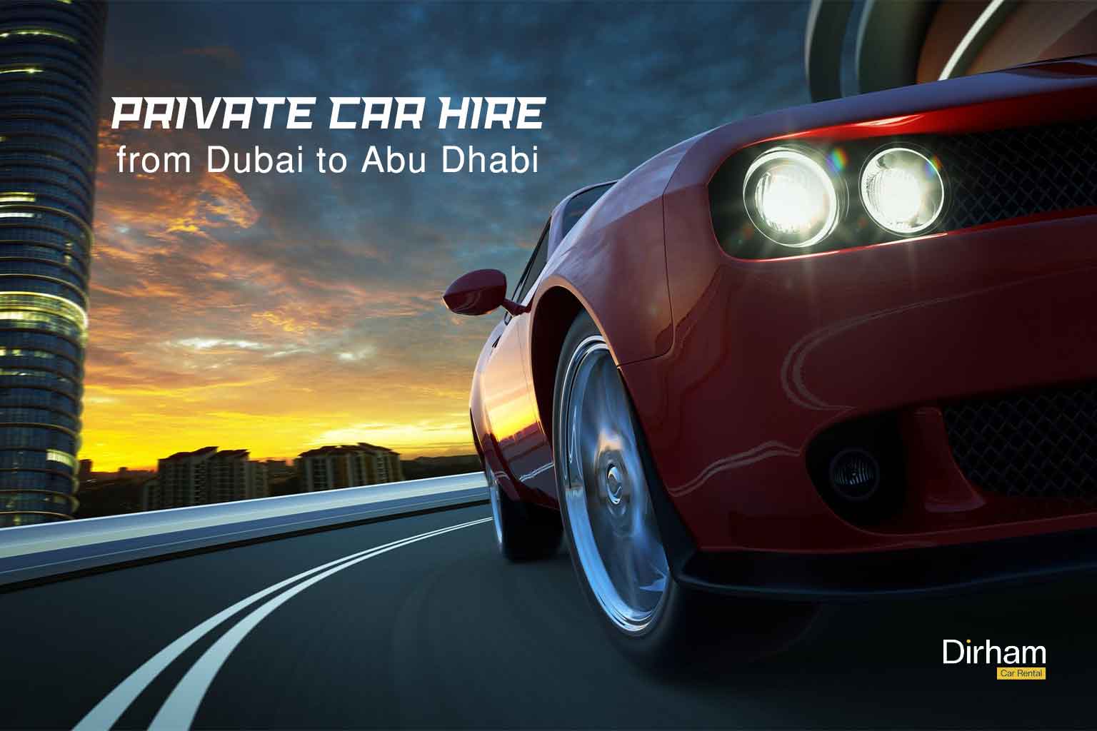 Private-Car-Hire-Dubai-to-Abu-Dhabi