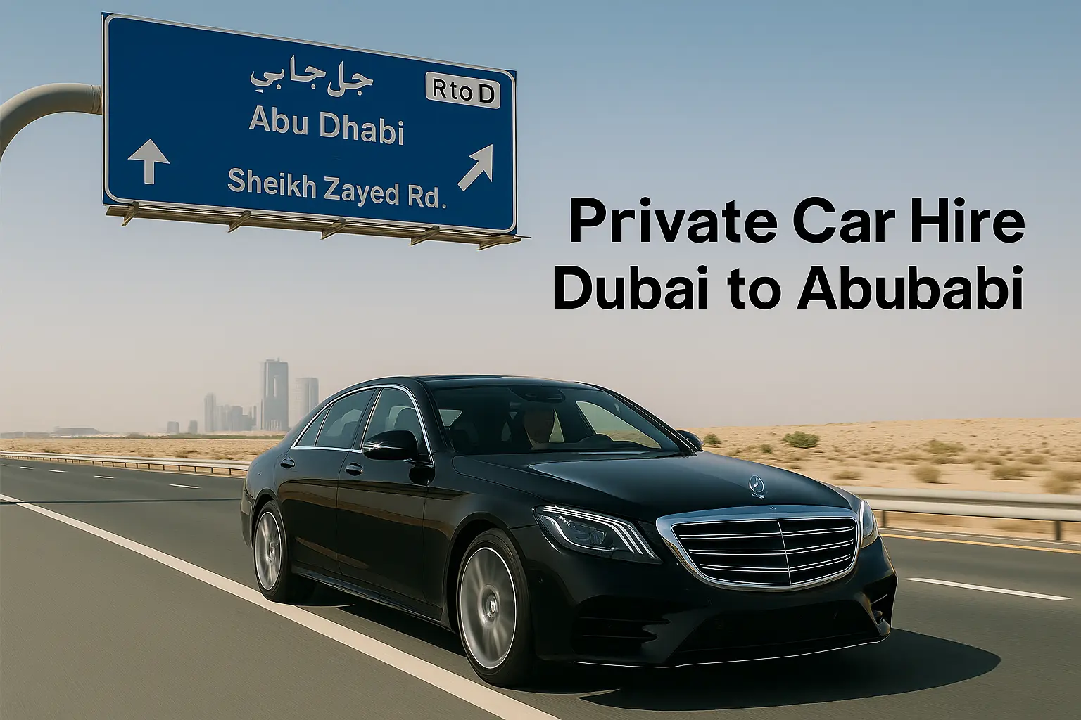 Private Car Hire Dubai to Abu Dhabi